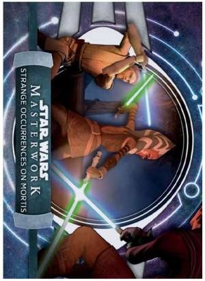 Strange Occurrences On Mortis – Star Wars: The Clone Wars